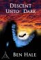 [Chronicles of Lumineia: White Mage Saga 03] • Descent Unto Dark